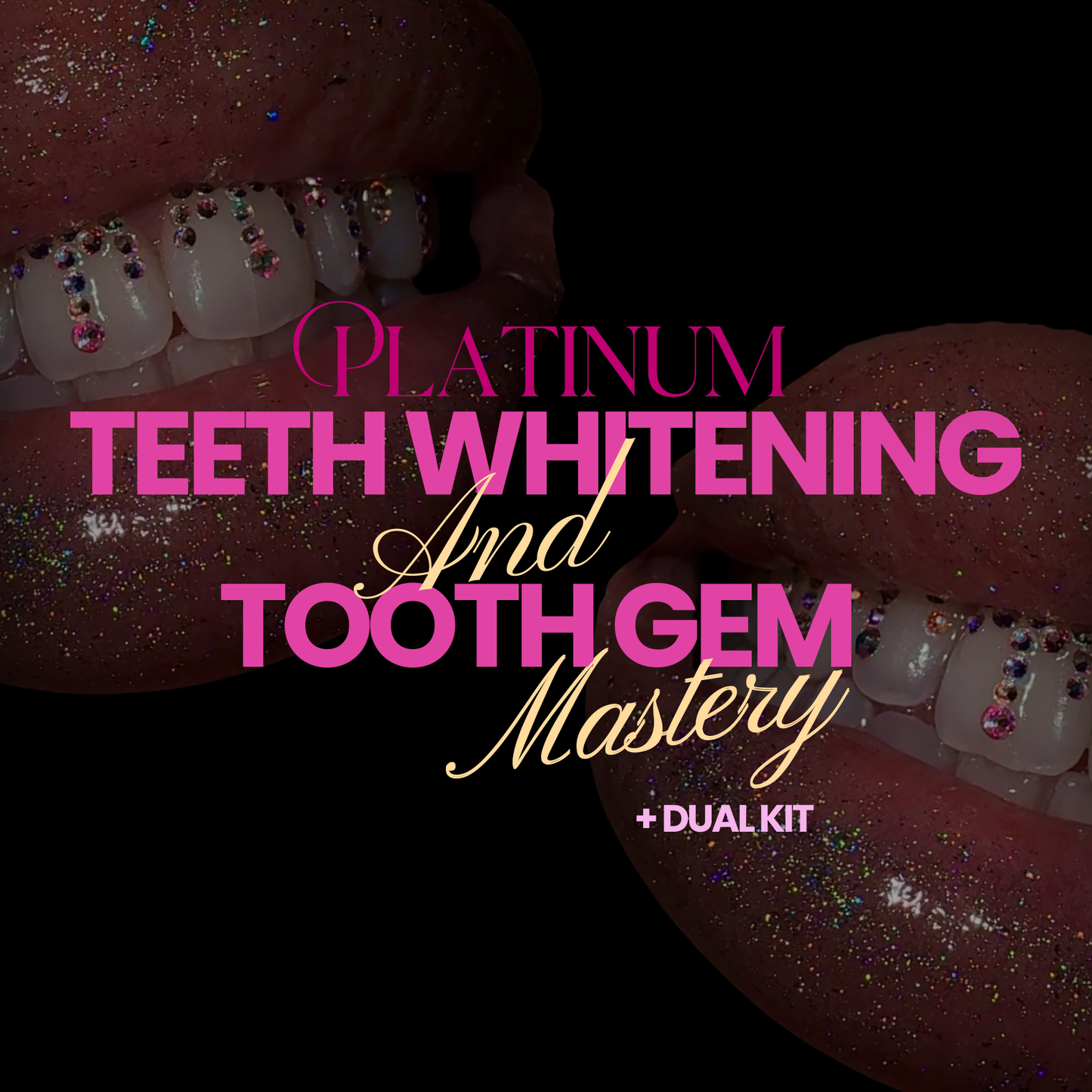 Dual Teeth Whitening & Tooth Gem Mastery